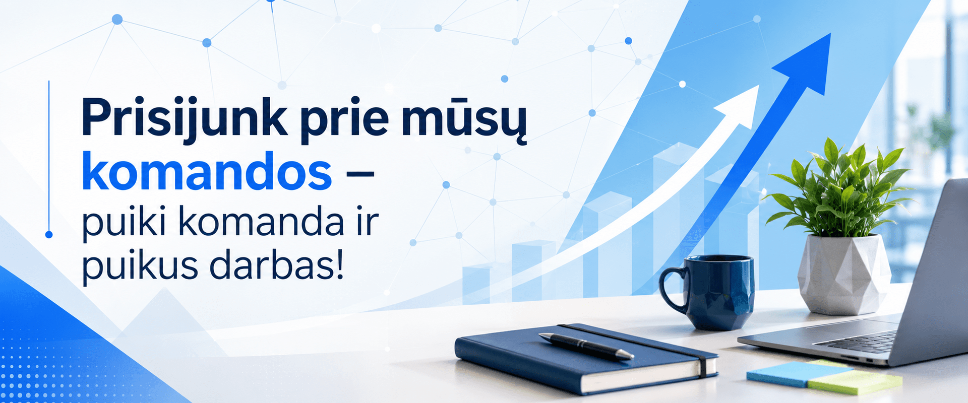 Prisijunk prie mūsų komandos